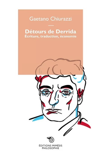 Détours de Derrida - Gaetano Chiurazzi - MIMESIS