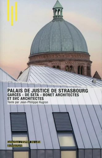 Palais de justice de Strasbourg - Jean-Philippe Hugron - ARCHIBOOKS