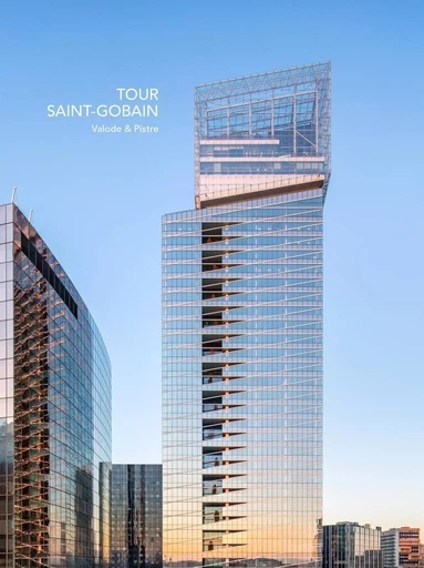 Tour Saint-Gobain - Eric Reinhardt, Sophie Trelcat, Frédérique Renaudie - ARCHIBOOKS