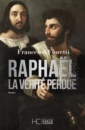 Raphaël, la vérité perdue - Francesco Fioretti - HC éditions