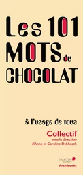 Les 101 mots du chocolat, à l'usage de tous