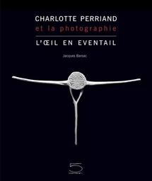 Charlotte Perriand et la Photographie