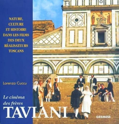 L'oeuvre cinématographique des frères Taviani - Lorenzo Cuccu - GREMESE