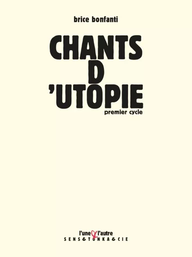 Chants d'utopie -  - UNE ET L AUTRE