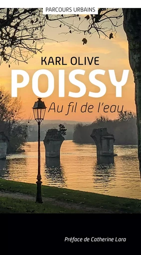 Poissy. Au fil de l'eau - Élisabeth Tran-Mignard, Alain Van Coppenolle - ARCHIBOOKS