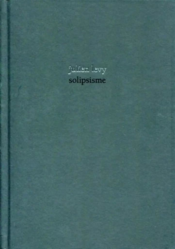 Solipsisme - Julien Lévy - ARCHIBOOKS