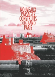 Nouveaux paysages construits du Grand Paris