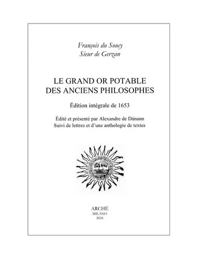 Le Grand Or Potable des anciens Philosophes - François Soucy - ARCHE EDIZIONI