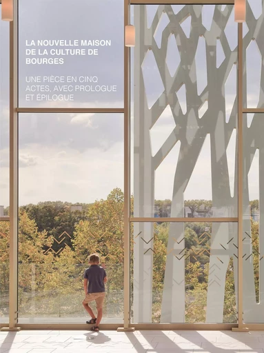 La nouvelle maison de la culture de Bourges - Rafaël Magrou - ARCHIBOOKS