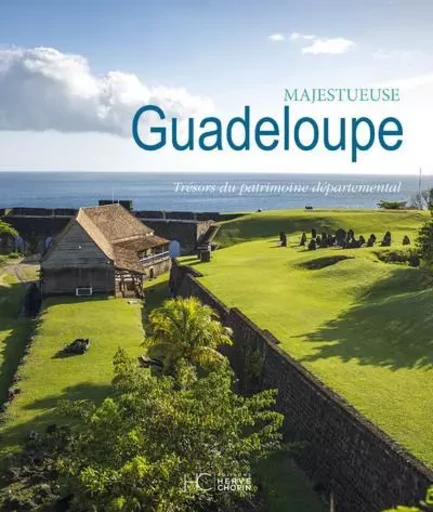 Majestueuse Guadeloupe - Trésors du patrimoine départemental -  Collectif - HC éditions