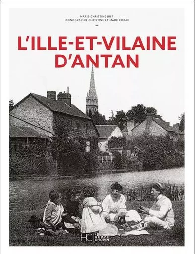 L'Ille-et-Vilaine d'Antan - Marie-Christine Biet - HC éditions