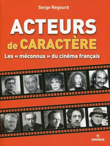 Acteurs de caractère - Serge Regourd - GREMESE