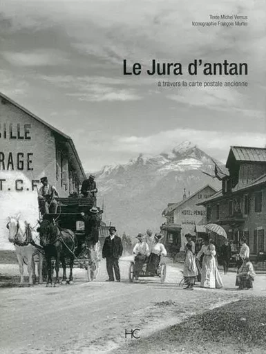 Le Jura d'antan - Michel Vernus - HC éditions