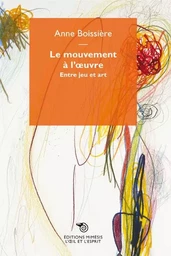 Le mouvement à l'oeuvre