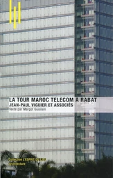 La Tour Maroc Telecom à Rabat par Jean-Paul Viguier et associés