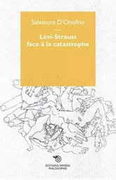 Lévi-Strauss face à la catastrophe.