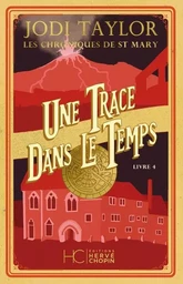 Les Chroniques de St Mary - tome 4 une trace dans le temps