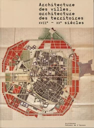 Architecture des villes, architecture des territoires - XVIIe-XXe siècles