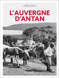 L'Auvergne d'Antan - Nouvelle édition