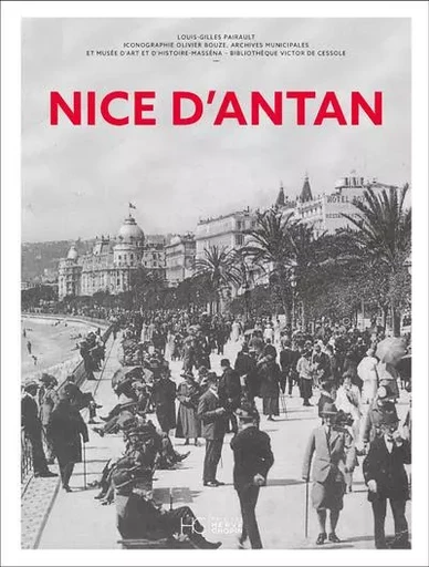 Nice d'Antan - Nouvelle édition - LOUIS-GILLES PAIRAULT - HC éditions