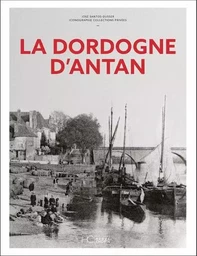 La Dordogne d'Antan