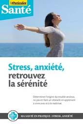 Stress, anxiété, retrouvez la sérenité