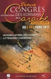 Interrelations des champs littéraires Caribéens - Actes 2ème congrès des écrivains de la Caraibe