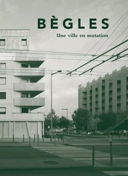 Bègles : une ville en mutation