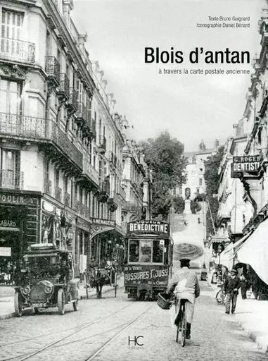 Blois d'antan - Bruno Guignard - HC éditions