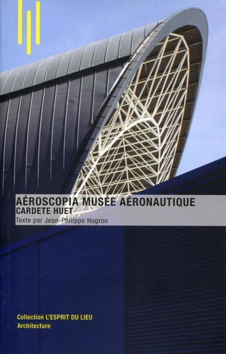 Aéroscopia musée aéronautique - Jean-Philippe Hugron - ARCHIBOOKS