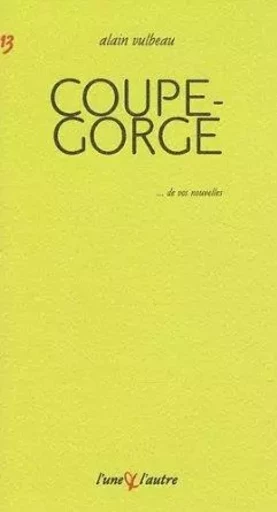 Coupe-gorge -  - UNE ET L AUTRE