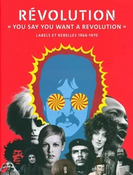 Révolution "You Say You Want a Revolution"