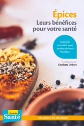 Epices. Leurs bénéfices pour votre santé