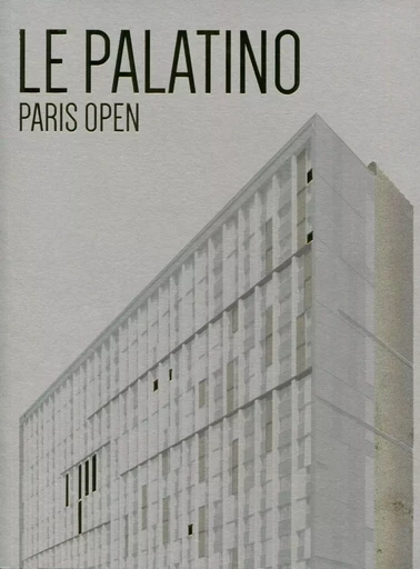 Le Palatino, Paris Open - Delphine Desveaux, Simon Texier - ARCHIBOOKS