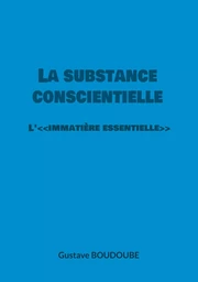 La substance conscientielle