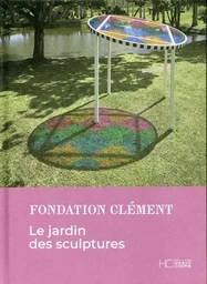 Le jardin des sculptures (Fondation Clément)