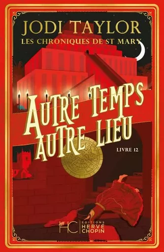 Les Chroniques de St Mary - Tome 12 Autre temps Autre lieu - Jodi Taylor - HC éditions