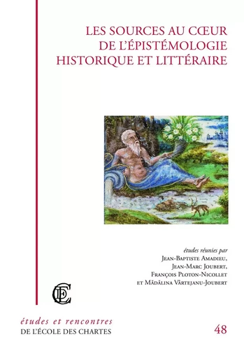 Les sources au coeur de l'épistémologie historique et littéraire -  AMADIEU JEAN-BAPTIST - CHARTES