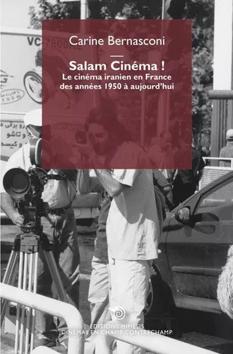 Salam Cinéma ! - Carine Bernasconi - MIMESIS