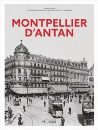 Montpellier d'Antan - Nouvelle édition