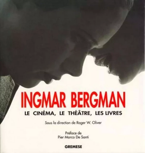 Ingmar Bergman - Roger W. Oliver - GREMESE