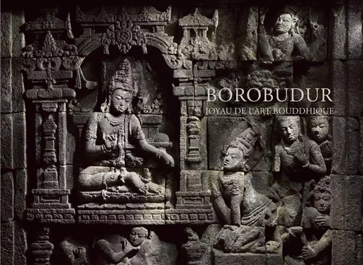 Borobudur, joyau de l'art bouddhique - Helen Loveday - Cinq Continents