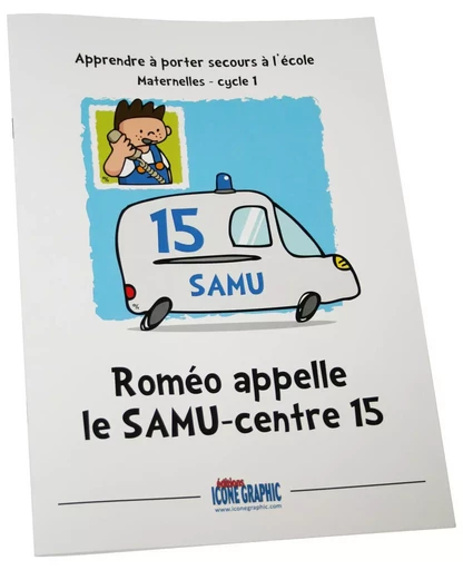 LIVRE ROMEO APPELLE LE SAMU-CENTRE 15 -  ICONE GRAPHIC Collectif - ICONE GRAPHIC