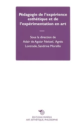 Pédagogie de l’expérience esthétique et de l’expérimentation en art