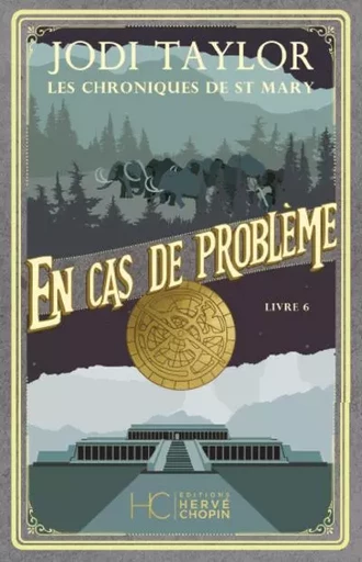 Les Chroniques de St Mary - tome 6 En cas de problème - Jodi Taylor - HC éditions