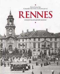 Rennes à travers la carte postale ancienne