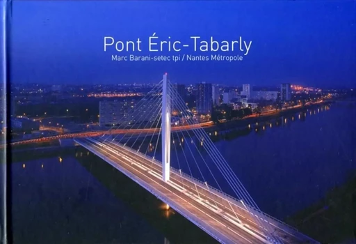 Pont Eric Tabarly - Marc BARANI - ARCHIBOOKS