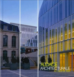 Audace architecturale au coeur de Paris