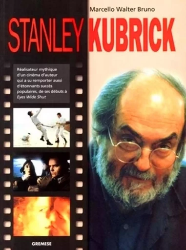 Stanley Kubrick - Marcello Walter Bruno - GREMESE