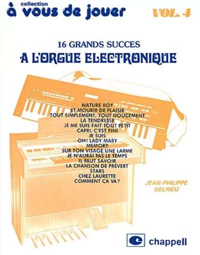 JEAN-PHILIPPE DELRIEU : A VOUS DE JOUER A L'ORGUE ELECTRONIQUE VOL. 4 -  JEAN-PHILIPPE DELRIE - CARISCH MUSICOM